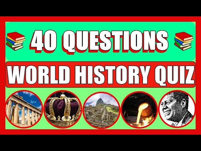 World History Quiz 40 Trivia Questions