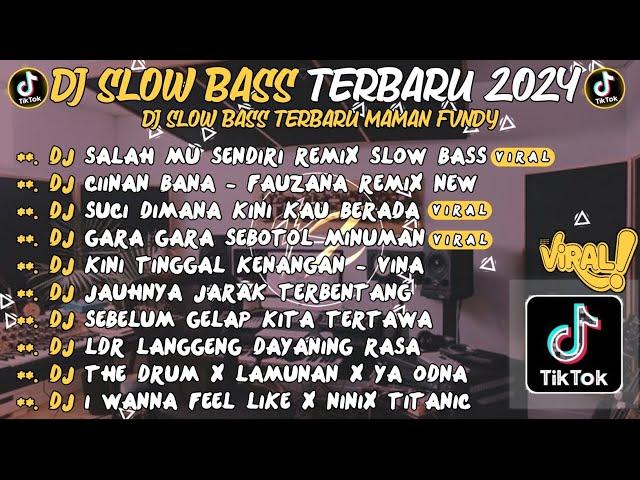 DJ SLOW BASS TERBARU 2024DJ SALAH MU SENDIRI REMIXDJ CIINAN BANA - FAUZANA RIMEX NEW VIRAL TIKTOK