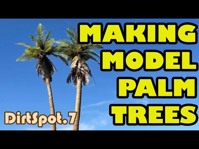 How to Make Realistic Scale Model Palm Trees