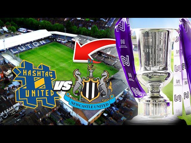 HASHTAG UNITED vs NEWCASTLE UNITED - A True Underdog Story!