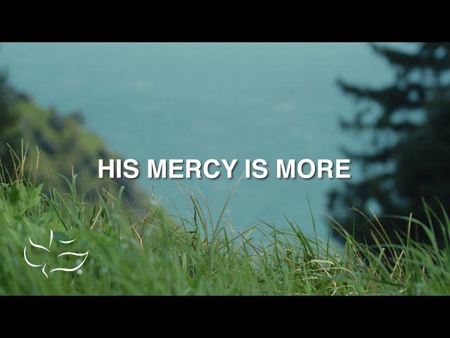 His Mercy is More | Maranatha! Music (Lyric Video)