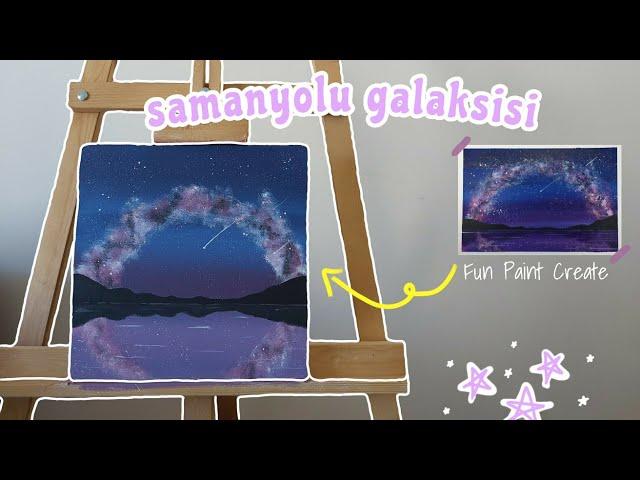  milky way galaxy acrylic painting | samanyolu galaksisi çizimi