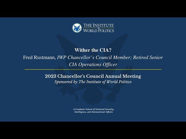 Wither the CIA? with Fred Rustmann