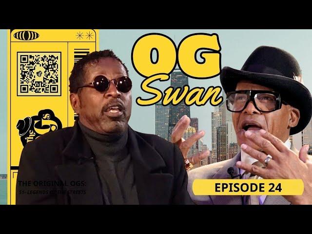 THE ORIGINAL OGs (Episode 24) — OG Swan | The Original OGs Exclusive