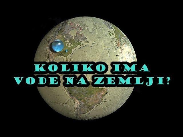 Koliko ima vode na Zemlji? (Svijet Geografije)