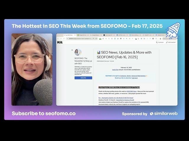 The Hottest in SEO This Week from SEOFOMO - Feb 17, 2025