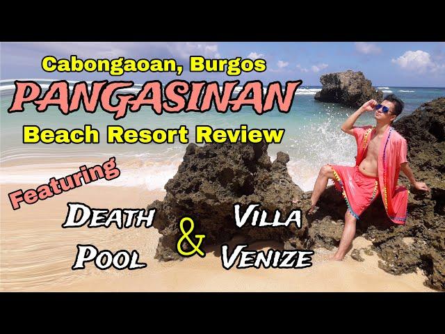 PANGASINAN BEACH RESORT REVIEW. CABONGAOAN, BURGOS PANGASINAN FEATURING DEATH POOL AND VILLA VENIZE.