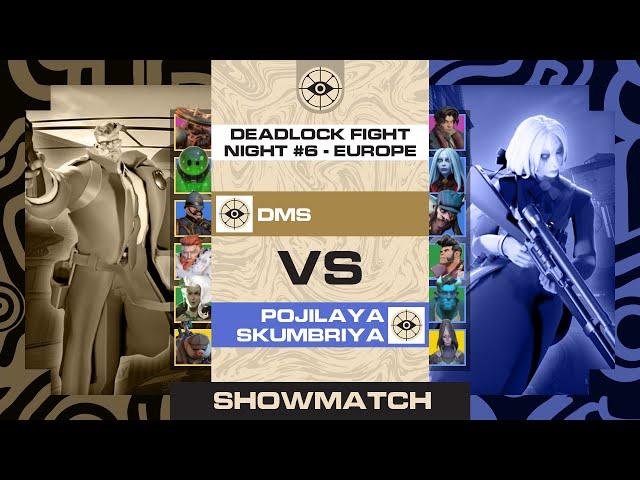 The Best Pro Match Yet? | DMS vs Pojilaya Skumbriya | BO3 | Deadlock Fight Night #6 - Europe