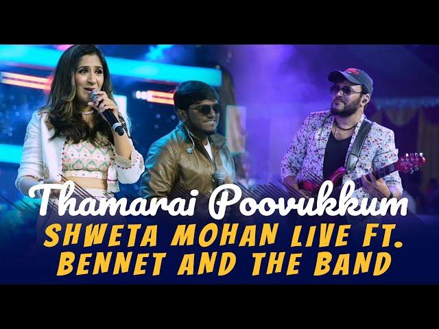 Thamarai Poovukkum | Shweta Mohan Live Ft. Bennet and The Band | Prasanna Adhisesha