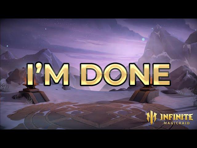 I'm Done - I Quit Infinite Magicraid