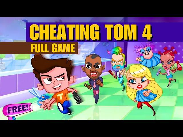 Cheating Tom 4 - Hair Stylist Wannabe - Full Gameplay Walkthrough | All Levels | No Commentary | 4K