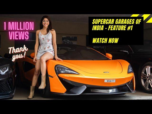 Supercar Garages of India - McLaren 570s, Lamborghini Aventador, AMG G63, Bentley Continental & more