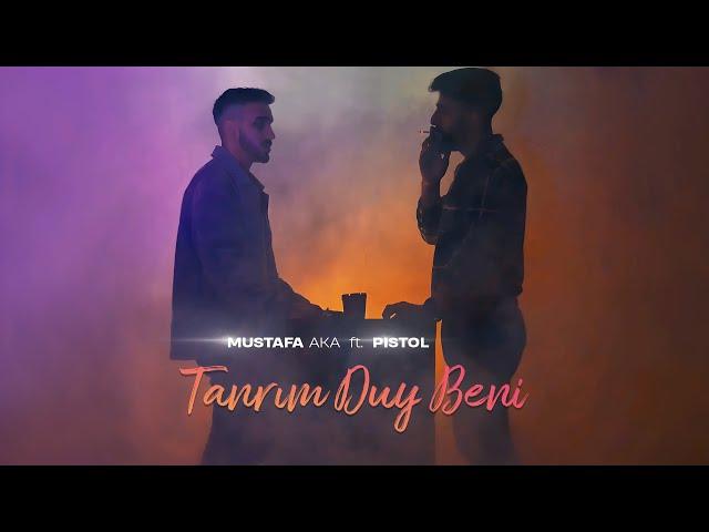 MUSTAFA AKA ft. PISTOL - TANRIM DUY BENİ