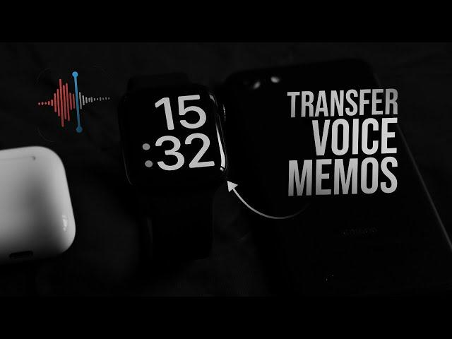How to Transfer Voice Memos from Apple Watch to iPhone (tutorial)