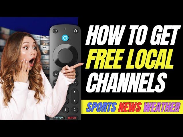  FREE LOCAL CHANNELS ON FIRESTICK - SPORTS - NEWS - WEATHER