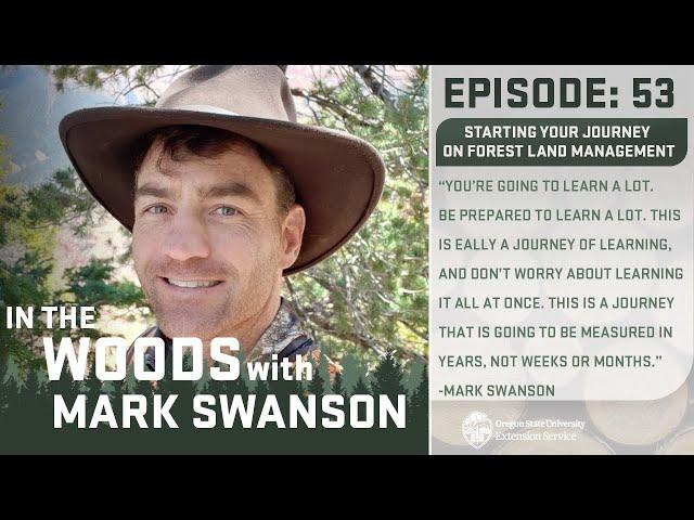 Episode 53:  Starting your journey in Forest Land Management