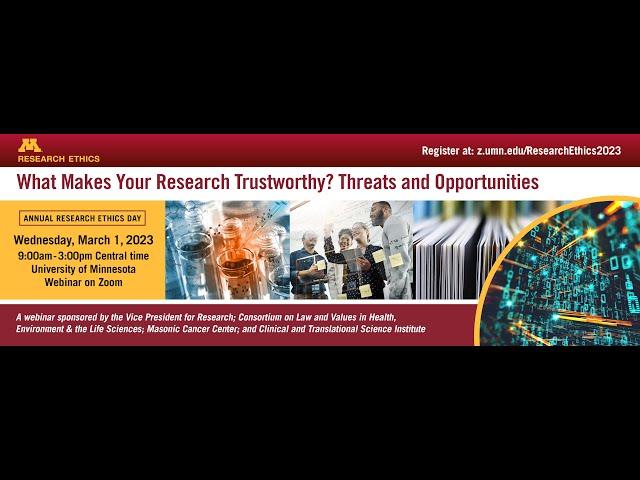 Research Ethics Day Session 2 - What Makes Your Research Trustworthy? Threats and Opportunities