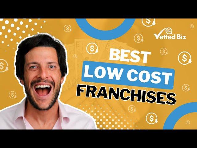 Discover the 2024 Low Cost Franchises You Could Invest In 