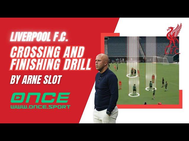 Liverpool F.C. - crossing and finishing drill by Arne Slot