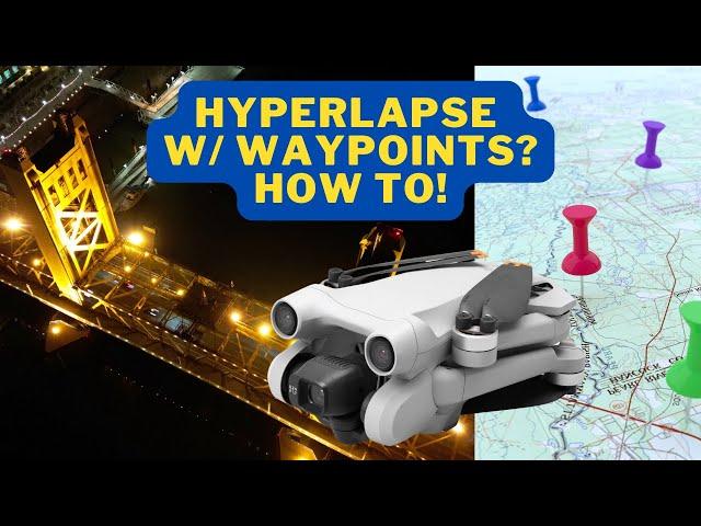 How To Use Waypoints On A Hyperlapse Video With The DJI Mini 3 Pro: Geoff Brabec Teaches In detail!