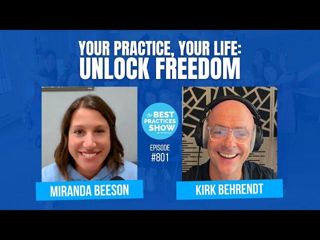 801: Your Practice, Your Life: Unlock Freedom – Miranda Beeson