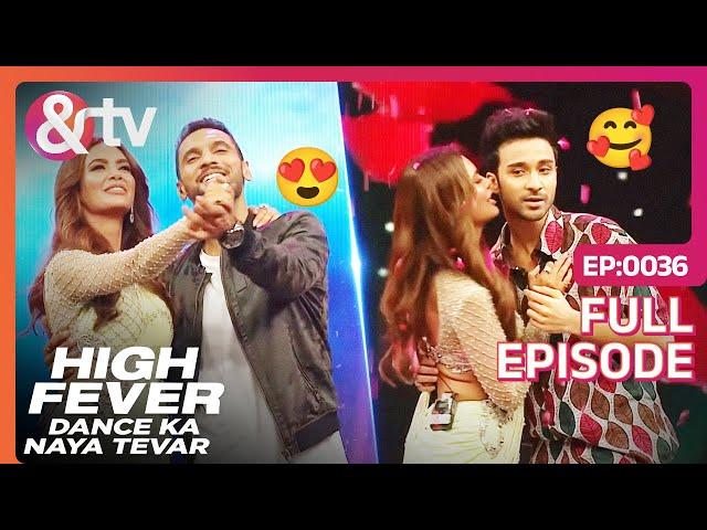 Raghav-Puneet ने किया Esha को Impress | High Fever Dance Ka Naya Tevar | Full Ep 36 @andtvchannel