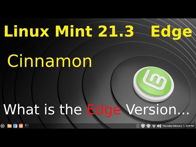 Linux Mint 21.3 - Cinnamon New Edge Version.