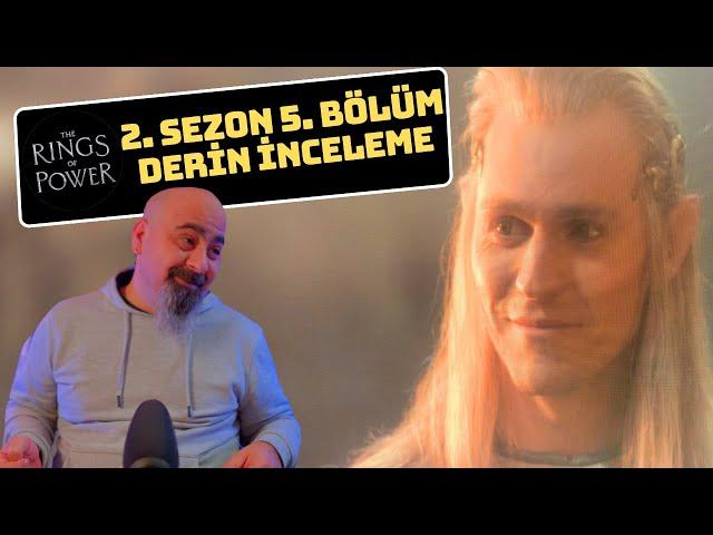 RINGS OF POWER 5. BÖLÜM İNCELEMESİ (Güç Yüzükleri-Lotr)