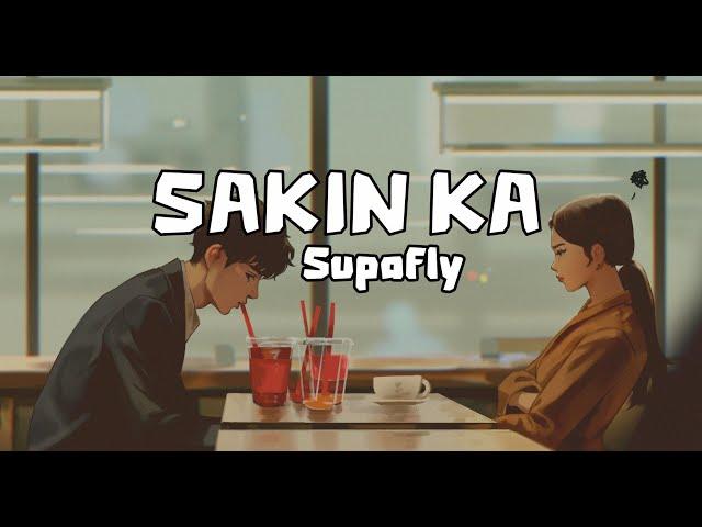 SUPAFLY - Sakin ka (Lyrics)