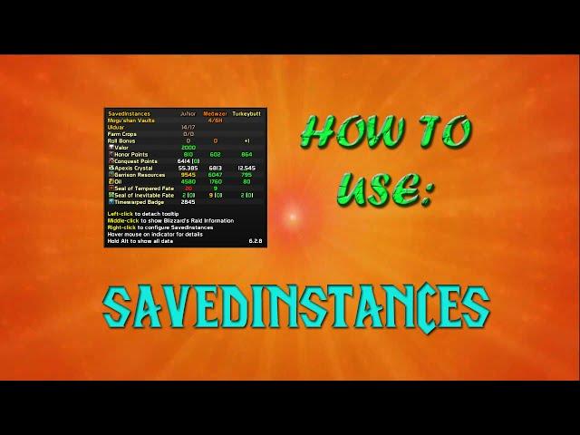 JuniorDeBoss Shows off SavedInstances an Addon for World of Warcraft