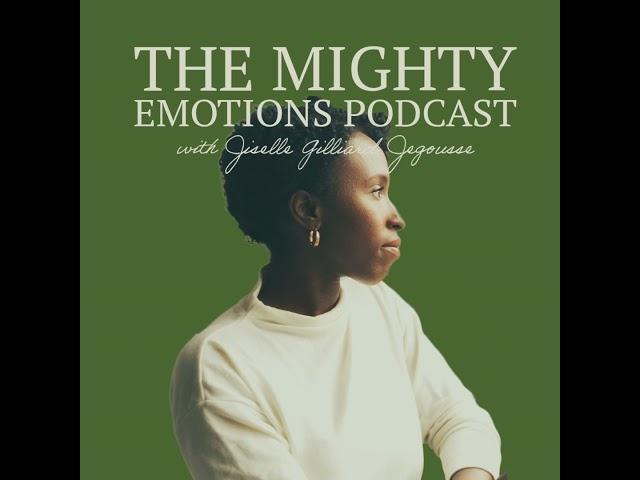 042. The mighty emotions of a healing from toxic relationships & loving yourself