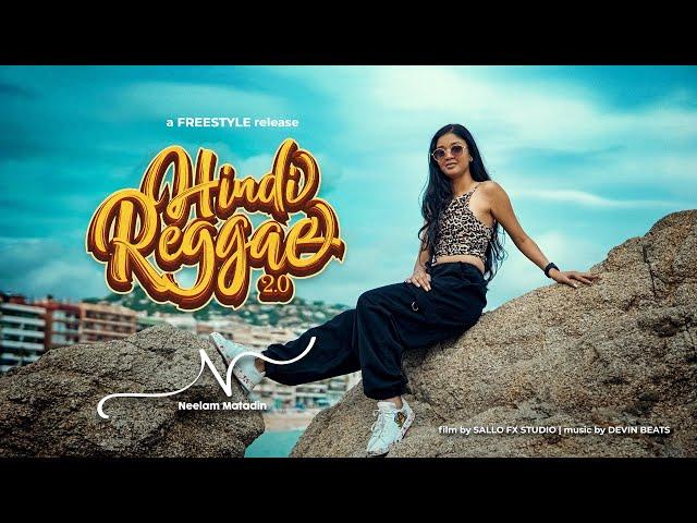 Hindi Reggae 2.0 Mashup - Neelam Matadin | Freestyle