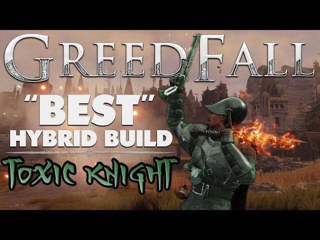 Greedfall – “BEST” HYBRID BUILD | The Toxic Knight Plays Just Like Geralt