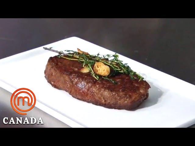 Cooking a Perfect Medium Rare Steak in 15 Minutes! | MasterChef Canada | MasterChef World