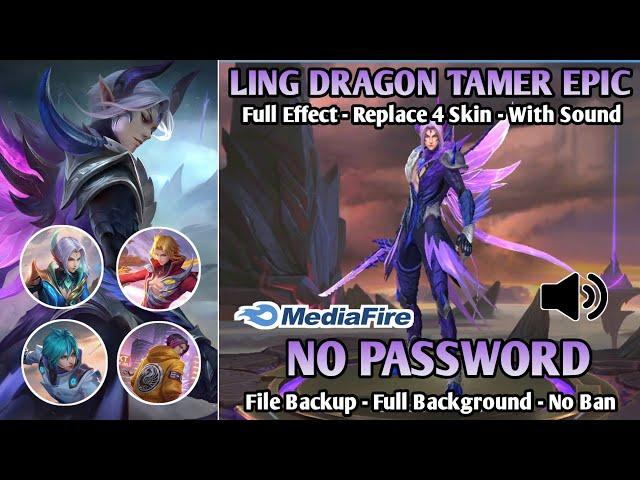 Script Skin Ling Dragon Tamer Epic No password | Replace 4 Skin | Full Effect | With Sound