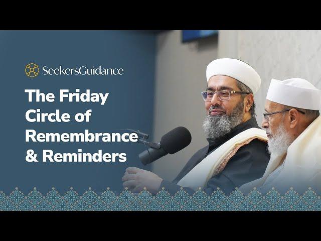 Friday Circle with Shaykh Faraz Rabbani and Ustadh Mustafa Al Azzawi