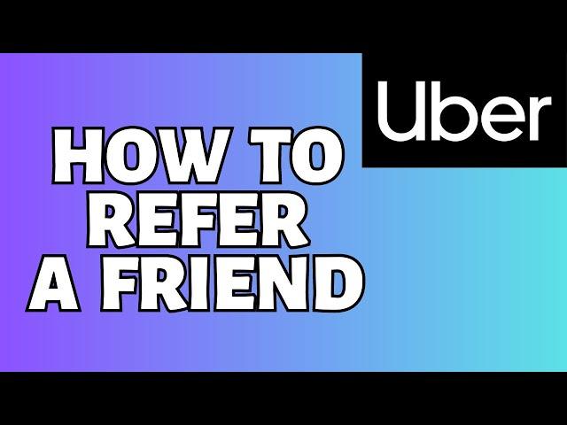 How To Invite Friend Uber Tutorial (Refer A Friend )