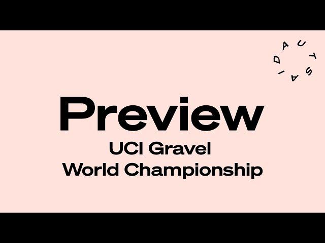 UCI Gravel World Championship Preview - Autsaid Podcast (English)