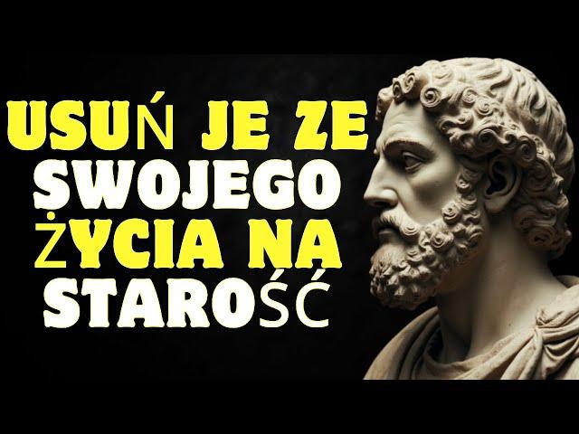 15 rzeczy które powinieneś wyeliminować ze swojego życia na starość | Stoicyzm