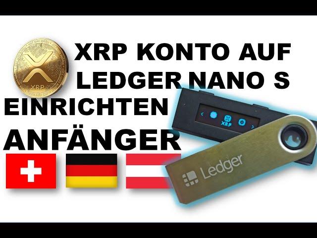 XRP KONTO AUF LEDGER NANO S GERÄT EINRICHTEN FÜR ANFÄNGER. SCHRITT FÜR SCHRITT ANLEITUNG