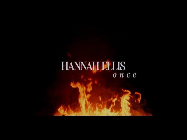 Hannah Ellis - Once (Official Music Video)