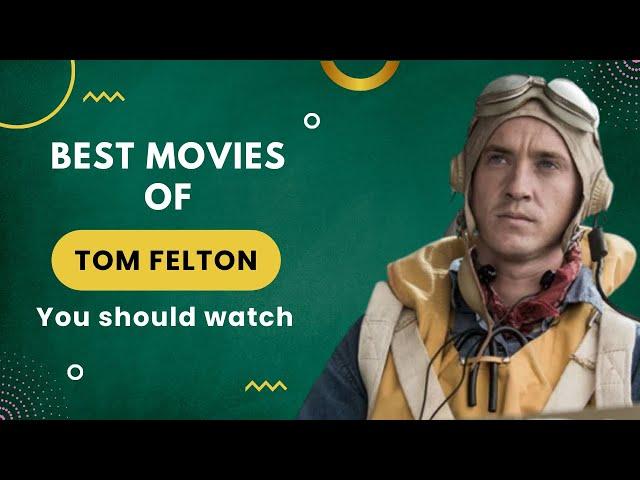 Best Movies of Tom Felton you should watch
