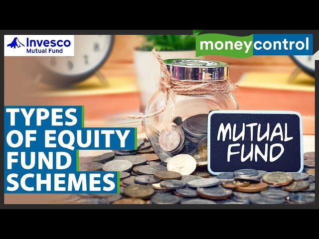 11 Types Of Equity Mutual Fund Schemes & When You Should Invest In Them | Invesco Mutual Fund