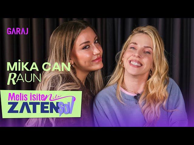 Mika Can Raun | Melis İşiten ile Zaten Şov