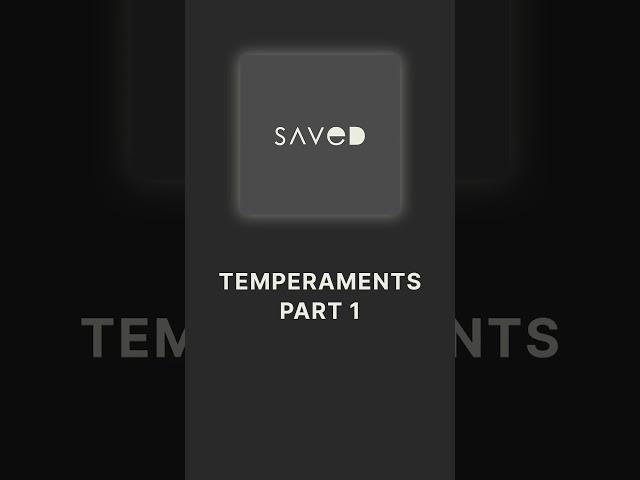 Temperaments #SavedPodcast #Temperaments