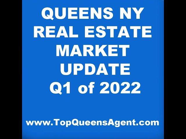 Q1 of 2022 Queens Real Estate Market Update Snapshot