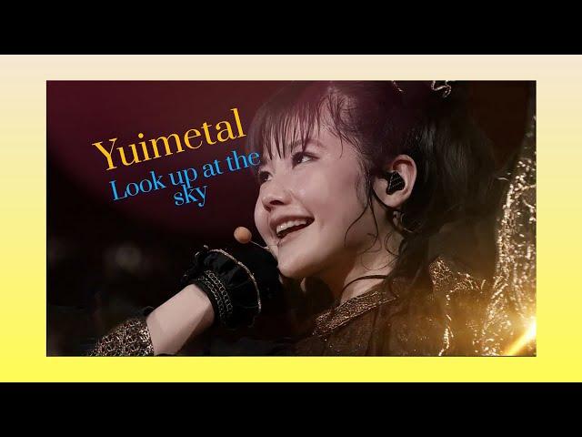 Yui metal - Look up at the sky - 空を見上げる - [ベビーメタル]