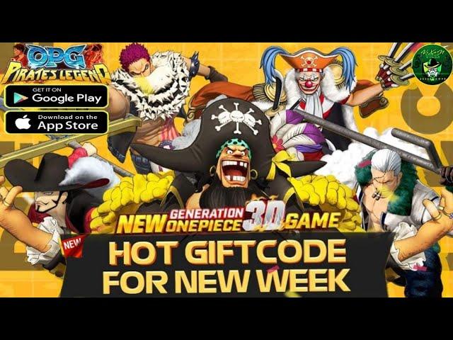 OPG: Pirates Legend Mobile - New Weekly Gift Code  One piece New Generation 3D Game  Android/iOS