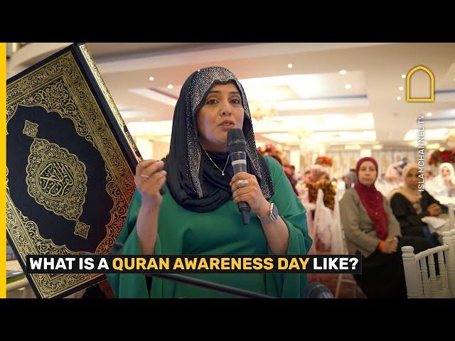 WHAT IS A QURAN AWARENESS DAY LIKE?