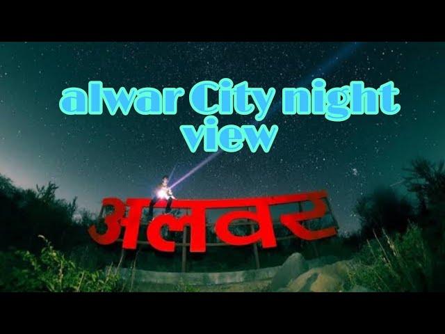 alwar City night pictures, City night view